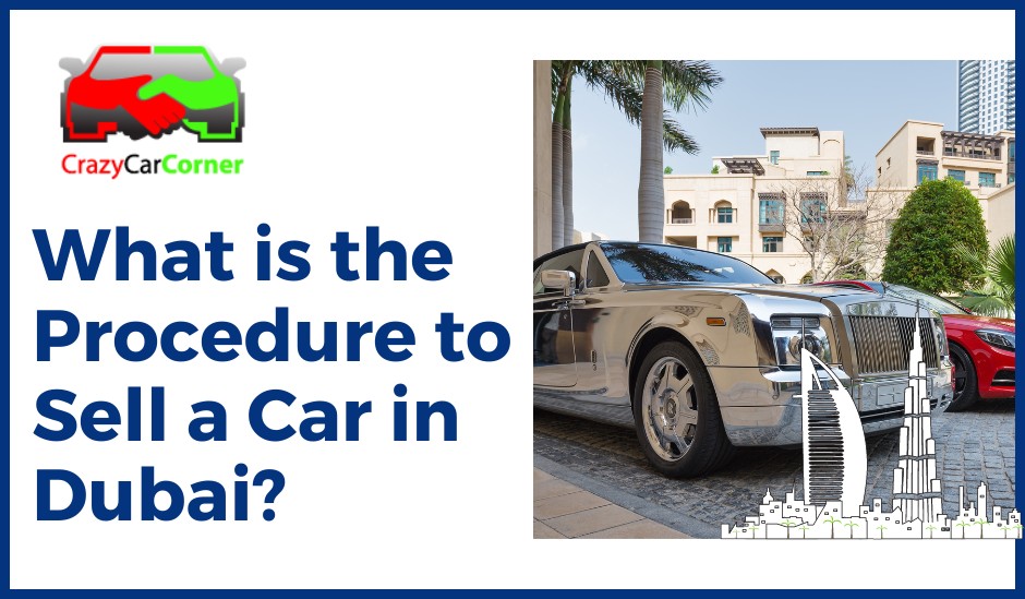 blogs/What is the Procedure to Sell a Car in Dubai